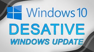 Como desativar as atualizações automáticas no Windows 10 DEFINITIVAMENTE [upl. by Eineeuq]