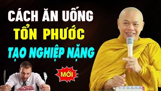 Cách ăn uống này sẽ khiến ta phải TRẢ NGHIỆP muôn đời  Thầy Thích Minh Đạo [upl. by Ramberg279]