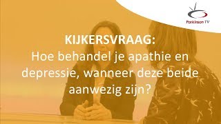 Hoe behandel je apathie en depressie wanneer deze beide aanwezig zijn [upl. by Claybourne]