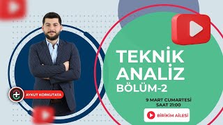 Aykut KORKUTATA ile Teknik Analiz Eğitimi  2 [upl. by Mauer233]