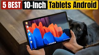 Best 10 Inch Tablets Android of 2024 Updated [upl. by Alyehc]