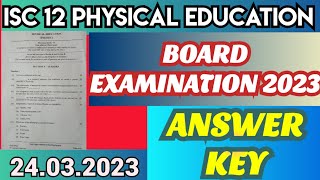 ISC 12 PHYSICAL EDUCATION 2023 Answer Key  Board Exam 2023 [upl. by Nayve]