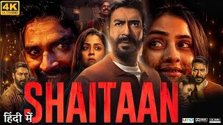 Shaitaan Full Movie  Ajay Devgan  R Madhavan  Janki Bodiwala Maheswari  Review amp Facts HD [upl. by Caspar]