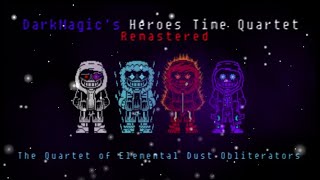 UNDERTALE AU DMHeroes Time Quartet  The Trio of Elemental Dust Obliterators Remastered [upl. by Michaeline]