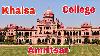 Khalsa College Amritsar Full Tour all DepartmentsGurudwara College Grounds👌👌 [upl. by Thomasa]