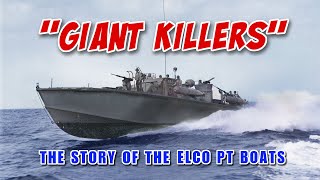 Giant Killers Full Version The Elco PT Boat [upl. by Anaiviv]