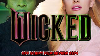 Wicked  Off Script Film Review [upl. by Arte]