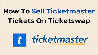 How To Sell Ticketmaster Tickets On Ticketswap [upl. by Artair533]