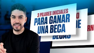 Los 3 pilares iniciales para ganar una beca  Omar Llerena [upl. by Dawna]