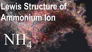 Lewis Structure of Ammonium Ion NH4 [upl. by Laehctim540]