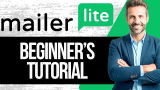 How to Use Mailerlite  Mailerlite Tutorial for Beginners  Full Guide 2024 [upl. by Hagile]