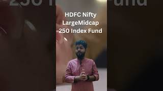 HDFC Nifty LargeMidcap 250 Index Fund  hdfc mutual fund nfo hdfcmutualfund [upl. by Erialb]