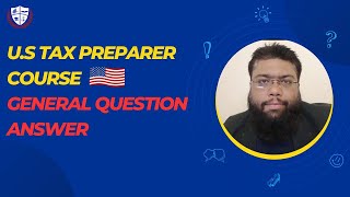 General Question Answer  US Tax Preparer Course 2024  frequently asked questions [upl. by Boy]