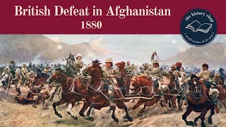 The Battle of Maiwand 1880  2nd Anglo Afghan War [upl. by Kern]