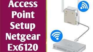 How to Setup Netgear Ex6120 Ac1200 Extender In Access Point Mode  Netgear Setup In Ap Mode [upl. by Rizzi]