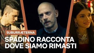 SPADINO racconta SUBURRA in 7 minuti  Netflix Italia [upl. by Notsek]