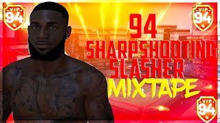 94 OVERALL SHARPSHOOTING SLASHER MIXTAPE THE MOST OP BUILD ON NBA 2K19 [upl. by Root]