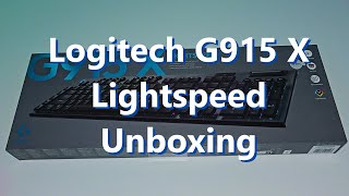 Logitech G915 X Lightspeed Unboxing [upl. by Siana572]