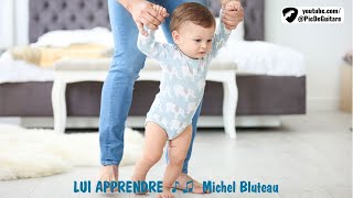 Michel Bluteau  LUI APPRENDRE [upl. by Allecsirp]