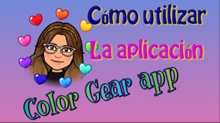 como utilizar la aplicacion color gear app app color gear utilizar aplicación [upl. by Ziagos]