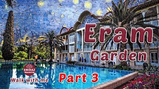 Eram Garden Part 3 [upl. by Colvert732]