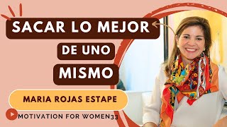 🏃🏼‍♀️SACARlomejordeUNOMISMOMariaROJASEstapeMotivation For Women33pensandoPositivo amor [upl. by Seuqcaj]