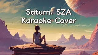 Saturn SZA Karaoke Cover [upl. by Iadahs]