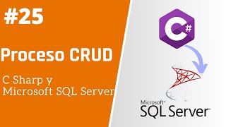 25  Final del Curso  Proceso CRUD CSharp y SQLServer [upl. by Schober]