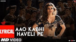 Aao Kabhi Haveli Pe Video With Lyrics  STREE  Kriti Sanon  BadshahNikhita GandhiSachin  Jigar [upl. by Acimad]