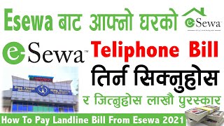 Esewa बाट आफ्नो घरको टेलिफोन बिल तिर्न सिक्नुहोस्  How To Pay Landline Bill From Esewa 2021 [upl. by Cardew]