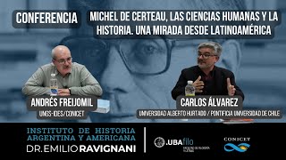 Conversatorio Michel de Certeau las ciencias humanas y la historia Una mirada desde Latinoamérica [upl. by Thais]