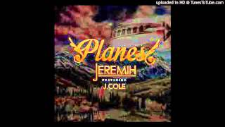 Jeremih  Planes Official Clean ft J Cole [upl. by Ahsienat555]