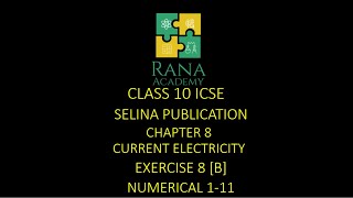 Class 10 ICSE Physics Lecture 9 Selina Publication Current Electricity Exercise 8 B Numerical 111 [upl. by Babs408]