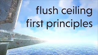 a flush ceiling from first principles  Ark Survival Evolved 13 [upl. by Scholz378]