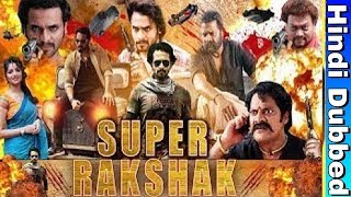 Super Rakshak Rathavara 2018 Hindi Dubbed Full Movie Sri Murali Rachita Ram [upl. by Fi]