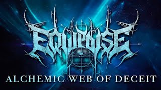 EQUIPOISE  Alchemic Web of Deceit Official Lyric Video 2019 [upl. by Natsirt]