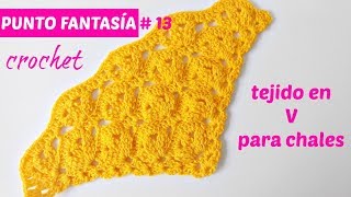 PUNTO FANTASIA CROCHET  13 en V PARA CHALES [upl. by Kernan]