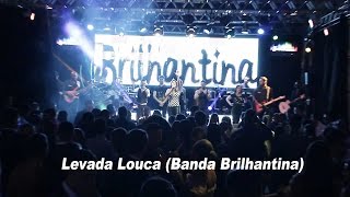 Banda Brilhantina  Levada Louca [upl. by Lurleen]