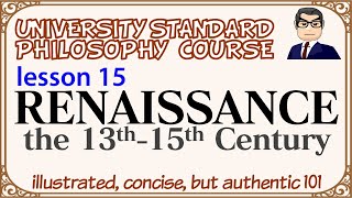 RENAISSANCE Scholasticism and Discovery of Human L14 university standard philosophy course [upl. by Ytoc110]