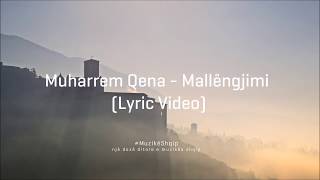 Muharrem Qena  Mallengjimi Lyric Video [upl. by Airemaj]