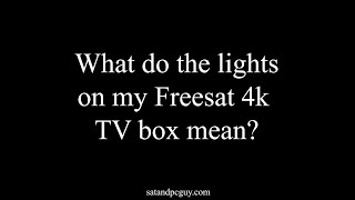 What do the lights on my Freesat 4k TV box mean [upl. by Bogoch891]