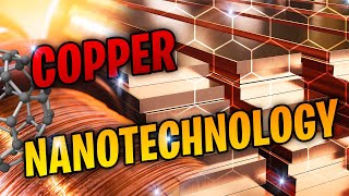 How Copper Nanotechnology Is Shaping the Future of Industry [upl. by Sherilyn]