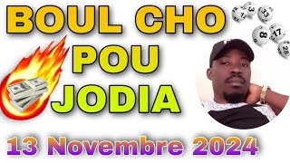 Boul Cho Pou Jodia 13 Nov 2024 💯 LOTTO LAKAY BOUL CHO 🔥 Croix Du Jour numerosparahoy boulcho [upl. by Sunday187]