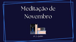 Meditação do dia  01 de Novembro • O vindicador da verdade [upl. by Eneliak]