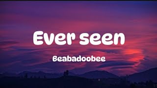 Beabadoobee  Ever seen Lyrics [upl. by Lesiram]