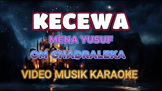 KECEWA Karaoke Vokal R Lirik by Mena Yusuf [upl. by Nylodnew708]