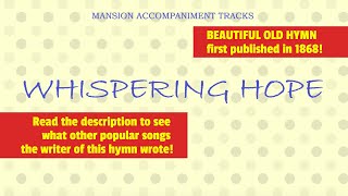 quotWhispering Hopequot Beautiful Old Hymn of the Church  with Lyrics [upl. by Kata]