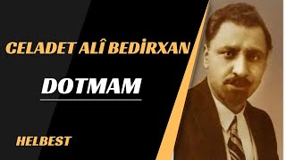 CELADET ALİ BEDİRXAN DOTMAM Helbest [upl. by Eniamraj235]