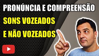 SONS VOZEADOS E NÃO VOZEADOS EM INGLÊS  A 1 [upl. by Niuqauj]