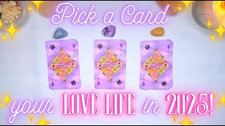 Your LOVE LIFE in 2025 💘✨ What Will Happen for You Detailed Pick a Card Tarot Reading ✨ [upl. by Annauj]